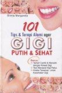 Image of 101 Tips & Terapi Alami Agar Gigi Putih & Sehat