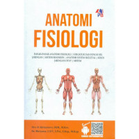 Image of Antomi Fisiologi : Dasar- Dasar  Anatomi Fisiologi | Struktur &Fungsi Sel Jaringan|Sistem Eksokrin|Anatomi Sistem Skeletal