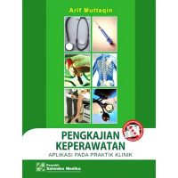 Image of Pengkajian Keperawatan Aplikasi Pada Praktik Klinik