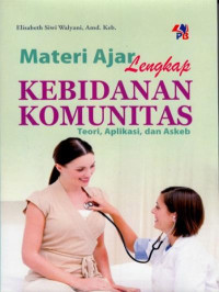 Image of Materi Ajar Lengkap Kebidanan Komunitas : Teori, Aplikasi, dan Askeb