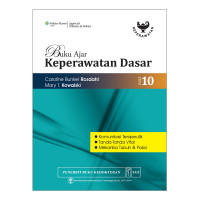 Image of Buku Ajar Keperawatan Dasar : komunikasi teraupetik; tanda-tanda vital ; mekanika tubuh & posisi