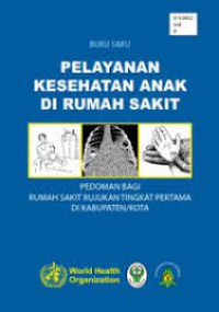 Image of Buku Saku pelayanan Kesehatan Anak di Rumah Sakit
