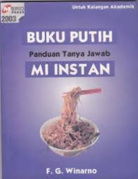 Image of Buku Putih : Panduan Tanya Jawab Tentang Mie Instan Untuk Kalangan Akademik