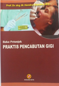 Image of Buku petunjuk praktis pencabutan gigi