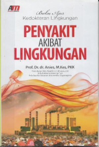 Image of Buku Ajar Kedokteran Lingkungan : Penyakit Akibat Lingkungan