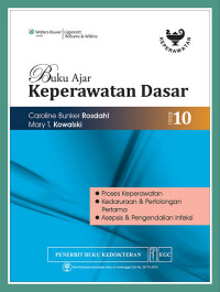 Image of Buku ajar keperawatan dasar : Proses Keperawatan, Kedaruraan & Pertolongan pertama, Asepses & Pengendalian infeksi