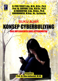 Image of Buku Ajar Konsep Cyberbullyingdan Implikasinya bagi Keperawatan