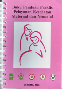 Image of Buku Panduan Praktis Pelayanan Kesehatan Maternal dan Neonatal