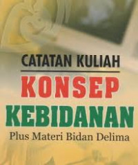 Image of CATATAN KULIAH KONSEP KEBIDANAN plus materi bidan delima