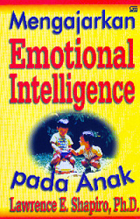 Image of MENGAJARKAN EMOTIONAL INTELLIGENCE PADA ANAK