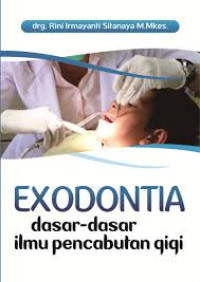 Image of EXODONTIA: dasar-dasar ilmu pencabutan gigi