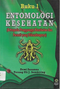 Image of Entomologi Kesehatan (Artropoda Pengganggu Kesehatan dan Parasit yang Dikandungnya) Buku 1