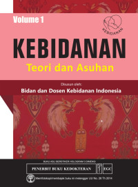 Image of Kebidanan Teori dan Asuhan Vol. I