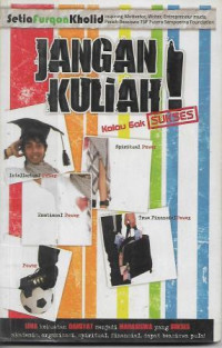 Image of Jangan Kuliah ! Kalau Tidak Sukses