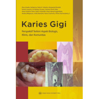 Image of Karies gigi perspektif terkini aspek biologis, klinis dan komunitas