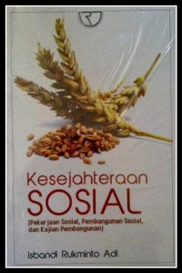 Image of Kesejahtraan sosial : pekerjaan sosial, dan kajian pembangunan