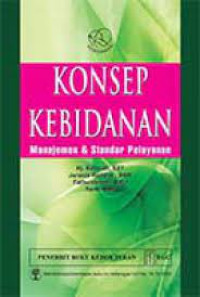 Image of KONSEP KEBIDANAN: manajemen & standar pelayanan