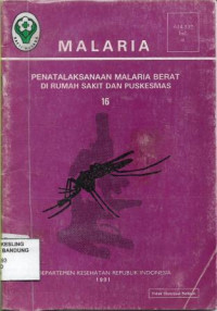 Image of Malaria : Penatalaksanaan Malaria Berat di Rumah Sakit dan Puskesmas 16.