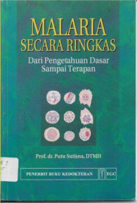 Image of Malaria Secara Ringkas Dari Pengetahuan Dasar Sampai Terapan