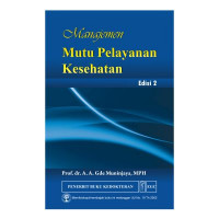 Image of Manajemen Mutu Pelayanan Kesehatan edisi 2