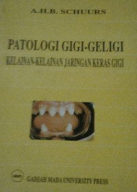 Image of Patologi Gigi Geligi Kelainan-Kelainan Jaringan Keras Gigi (proses penyiangan)