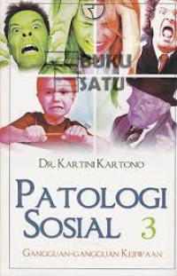 Image of PATOLOGI SOSIAL 3  (gangguan-gangguan kejiwaan)