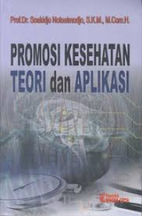 Image of PROMOSI KESEHATAN TEORI DAN APLIKASI