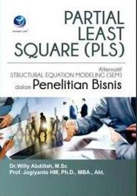 Image of Partial Least Square alternatif structural equation modeling (SEM) dalan penelitian bisnis