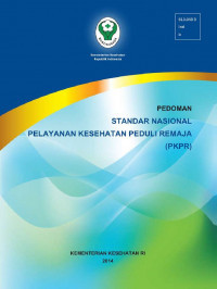 Image of Pedoman Standar Nasional Pelayanan Kesehatan Peduli Remaja (PKPR)