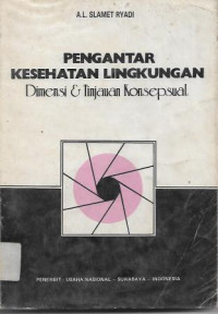 Image of Pengantar Kesehatan Lingkungan : Dimensi & Tinjauan Konsepsual