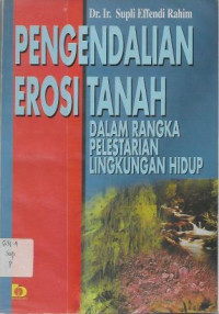 Image of Pengendalian Erosi Tanah : Dalam Rangka Pelestarian Lingkungan Hidup