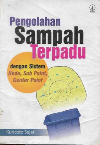 Image of Pengolahan Sampah Terpadu dengan Sistem Node, Sub Point, Center Point