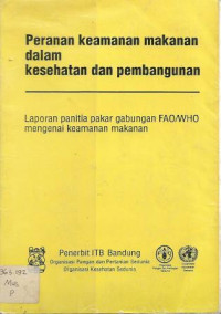 Image of Peranan Keamanan Makanan dalam Kesehatan dan Pembangunan : Laporan Panitia Pakar Gabungan FAO/WHO Mengenai Keamanan Makanan