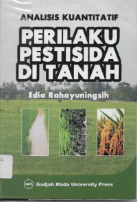 Image of Analisis Kuantitatif : Perilaku Pestisida di Tanah