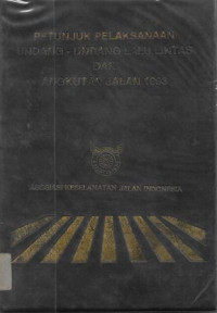 Image of Petunjuk Pelaksanaan Undang-Undang Lalu Lintas dan Angkutan Jalan 1993