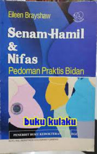 Image of SENAM HAMIL & NIFAS pedoman praktis bidan