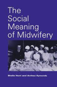Image of THE SOCIAL MEANING OF MIDWIFERY