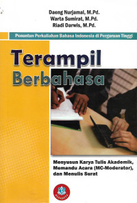 Image of Terampil Berbahasa  : Menyusun Karya Tulis Akademik, Memandu Acara (MC-Moderator), dan Menulis Surat