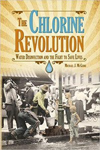 Image of The chlorine revolution : water disinfection and the fight to save lives