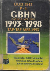 Image of UUD 1945 P-4 GBHN (TAP NO.II/MPR/1993) 1993-1998 TAP-TAP MPR 1993 : Pengenalan GBHN di Sekolah, Pelengkap Bahan Penataran/Bahan Referensi Penataran