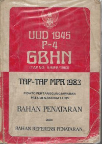 Image of UU 1945 P-4 GBHN (TAP NO: II/MPR/1983) TAP-TAP MPR 1983 : Pidato Pertanggungjawaban Presiden/Mendataris Bahan Penataran dana Bahan Referensi Penataran