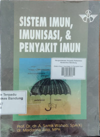 Image of Sistem Imun, Imunisasi, & Penyakit Imun