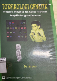 Image of Toksikologi Genetik (pengaruh penyebab dan akibat terjadinya penyakit gangguan keturunan)