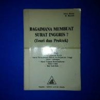 Image of BAGAIMANA MEMBUAT SURAT INGGRIS ? (TEORI dan PRAKTEK)