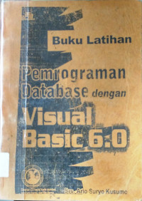 Image of Buku Latihan Pemprograman Data Base dengan Visual Basic 6.0
