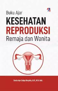 Image of Buku ajar kesehatan reproduksi remaja dan wanita