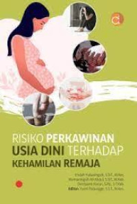 Image of Risiko perkawinan usia dini terhadap kehamilan bagi remaja