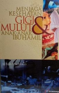 Image of Menjaga Kesehatan Gigi & Mulut Anak-Anak Ibu Hamil