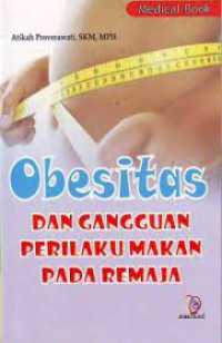 Image of Obesitas dan Gangguan Perilaku Makan Pada Remaja
