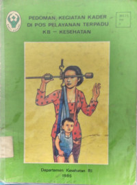 Image of Pedoman Kegiatan Kader di Pos Pelayanan Terpadu KB - Kesehatan